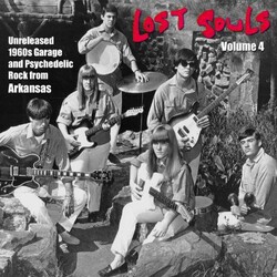 Lost SoulsVol. 4: Unreleased 1960S Garage & Psych Lost Souls Vol. 4: Unreleased 1960s Garage & Psych Vinyl LP