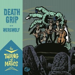 Twang-O-Matics Death Grip/Werewolf Vinyl LP