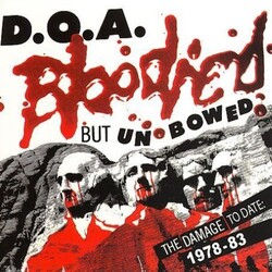 D.O.A Bloodied But Unbowed Vinyl LP