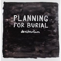 Planning For Burial Desideratum Vinyl LP