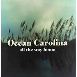 Ocean Carolina All The Way Home Vinyl LP