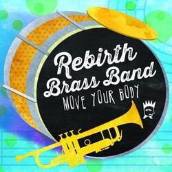 Rebirth Brass Band Move Your Body Vinyl LP