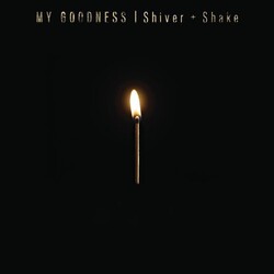 My Goodness Shiver & Shake Vinyl LP