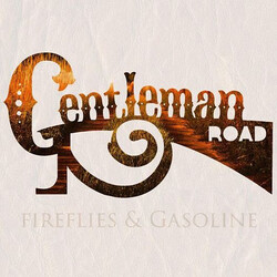 Gentleman Road Fireflies & Gasoline Vinyl LP