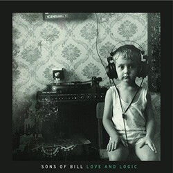 Sons Of Bill Love & Logic Vinyl LP