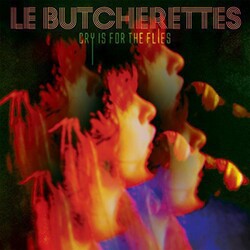 Le Butcherettes Cry Is For The Flies Vinyl LP