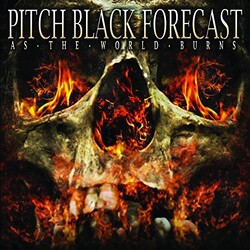 Pitch Black Forecast As The World Burns Vinyl LP
