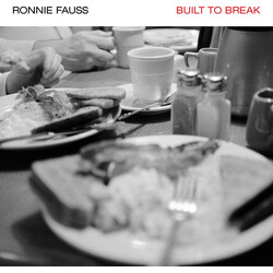 Ronnie Fauss Built To Break Vinyl LP