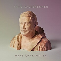 Fritz Kalkbrenner WAYS OVER WATER  Vinyl 3 LP