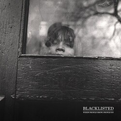 Blacklisted (2) When People Grow, People Go Vinyl LP