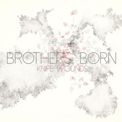 Brothers Born Knife Wounds Vinyl LP