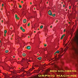 Ben Goldberg Orphic Machine Vinyl 2 LP