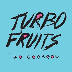 Turbo Fruits No Control Vinyl LP