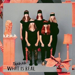 Tikkle Me What Is Real Vinyl LP