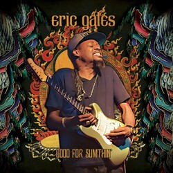 Eric Gales GOOD FOR SUMTHIN Vinyl LP