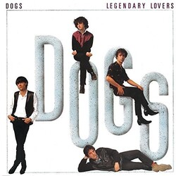 Dogs Legendary Lovers  Vinyl LP