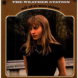 Weather Station All Of It Was Mine (Vinyl) Vinyl LP