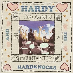 MorrisHardy T. Hardy & The Hardknocks: Drownin On A Mountaintop Vinyl LP