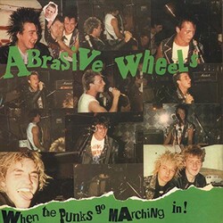 Abrasive Wheels When The Punks Go Marching In Vinyl 2 LP +g/f