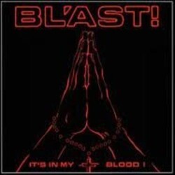 Bl'Ast It's In My Blood Vinyl LP