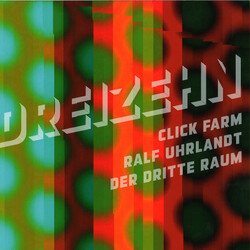 Click Farm / Ralf Uhrlandt / Der Dritte Raum Dreizehn Vinyl