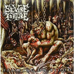 Severe Torture Feasting On Blood Vinyl LP