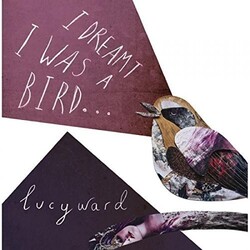 Lucy Ward I Dreamt I Was A Bird Vinyl LP