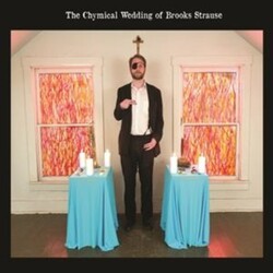 Brooks Strause Chymical Wedding Of Brooks Strause Vinyl LP