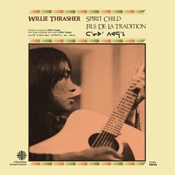 Willie Thrasher Spirit Child rmstrd Vinyl LP +g/f