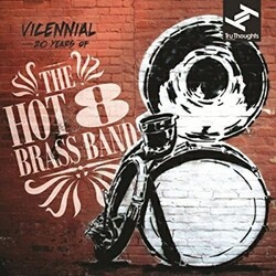 Hot 8 Brass Band Vicennial 20 Years Of The Hot 8 Brass Band vinyl LP