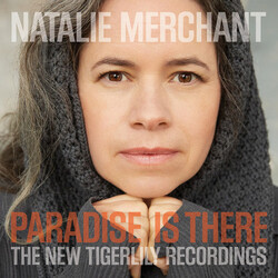 Natalie Merchant Paradise Is There: The New Tigerlily Recordings Vinyl LP