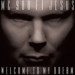 Mc 900 Ft Jesus Welcome To My Dream Vinyl LP