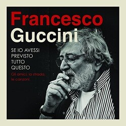 Francesco Guccini Se Io Avessi Previsto Tutto Questo La Strada Gli A 4 CD