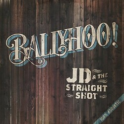 Jd & The Straight Shot Ballyhoo! Vinyl LP