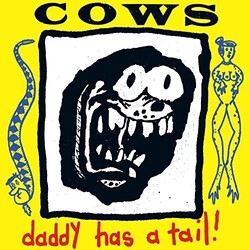 Cows Daddy Has A Tail Vinyl LP