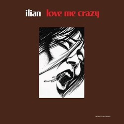 Ilian Love Me Crazy Vinyl LP