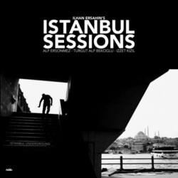 Ilhan Ersahin Istanbul Sessions: Istanbul Underground Vinyl LP +g/f