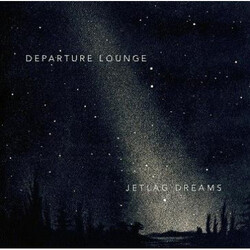 Departure Lounge (2) Jetlag Dreams Vinyl LP