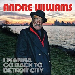 Andre Williams I Wanna Go Back To Detroit City vinyl LP