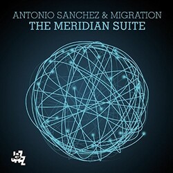 Antonio & Migration Sanchez Meridian Suite Vinyl 2 LP