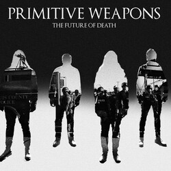 Primitive Weapons Future Of Death Vinyl LP