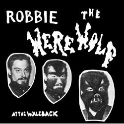 Robbie The Werewolf At The Waleback Vinyl LP