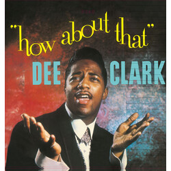 Dee Clark How About That Vinyl LP