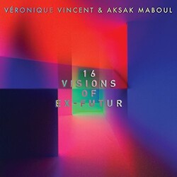 Vincent Veronique / Maboul Aksak 16 Visions Of Ex-Futur Vinyl LP