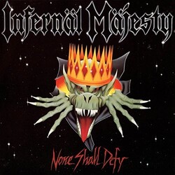 Infernal Majesty None Shall Defy Vinyl LP