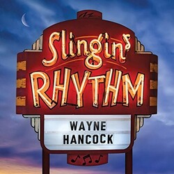 Wayne Hancock Slingin Rhythm vinyl LP