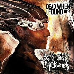 Dead When I Found Her Eyes On Backwards Vinyl LP