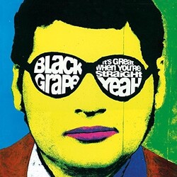 Black Grape It's Great When You'Re Straight: Yeah Vinyl LP