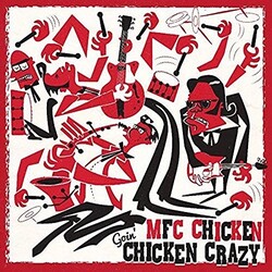 Mfc Chicken Goin' Chicken Crazy Vinyl LP