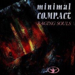 Minimal Compact Raging Souls 180gm ltd Vinyl LP